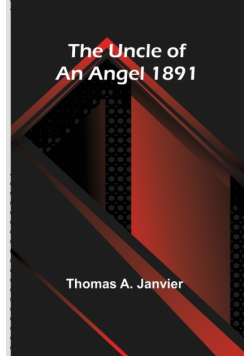 The Uncle of an Angel 1891