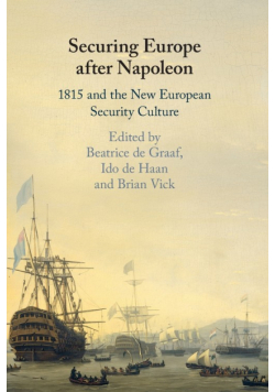 Securing Europe after Napoleon
