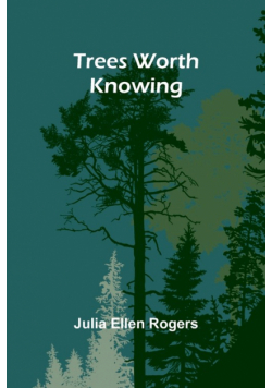 Trees Worth Knowing