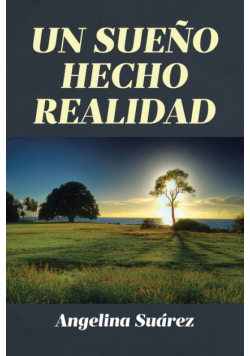 Un Sueño Hecho Realidad