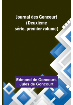 Journal des Goncourt (Deuxième série, premier volume)