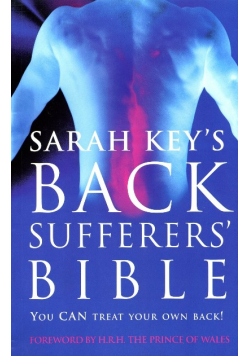 The Back Sufferer's Bible You Can Treat Your Own Back