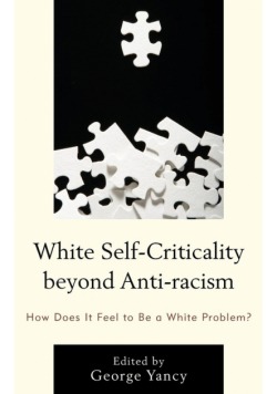 White Self-Criticality beyond Anti-racism