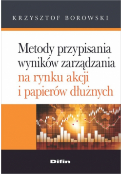 Metody przypisania wyników zarządzania na rynku akcji i papierów dłużnych