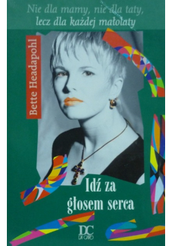 Idź za głosem serca