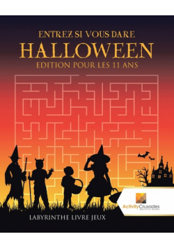 Entrez Si Vous Dare Halloween Edition Pour Les 11 Ans