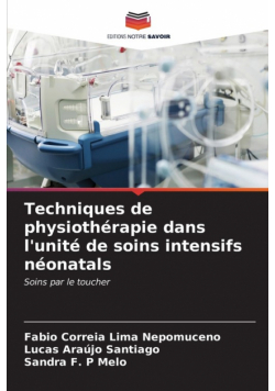 Techniques de physiothérapie dans l'unité de soins intensifs néonatals