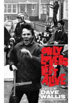 Only Lovers Left Alive (Valancourt 20th Century Classics)