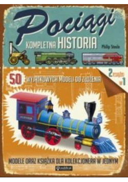 Kompletna historia 50 wyjątkowych modeli Pociągi