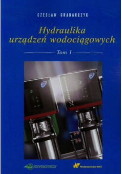 Hydraulika urządzeń wodociągowych Tom 1