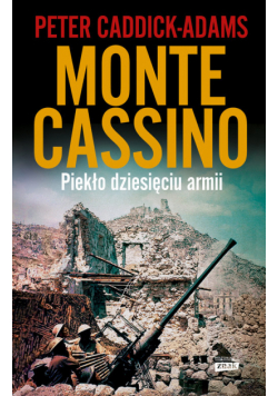 Caddick-Adams Peter - Monte Cassino