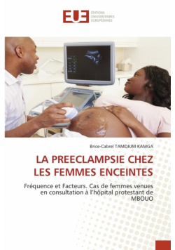 La Preeclampsie Chez Les Femmes Enceintes