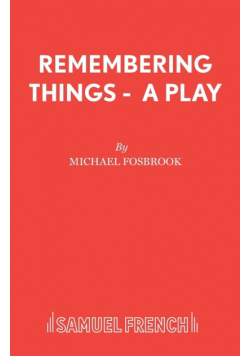 Remembering Things - A Play