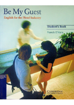 Be My Guest English for the Hotel Industry Student s Book