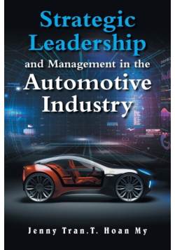Strategic Leadership and Management in the Automotive Industry