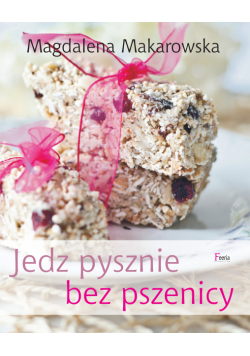 Jedz pysznie bez pszenicy