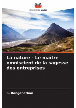 La nature - Le maître omniscient de la sagesse des entreprises