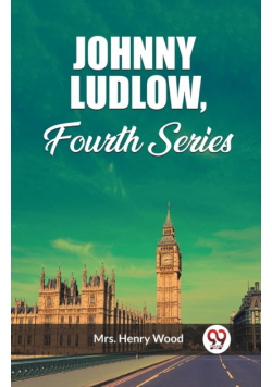 Johnny Ludlow, Fourth Series