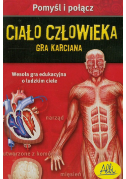 Pomyśl i połącz - Ciało człowieka