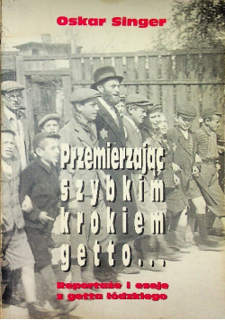 Przemierzając szybkim krokiem getto