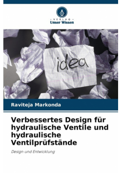 Verbessertes Design für hydraulische Ventile und hydraulische Ventilprüfstände