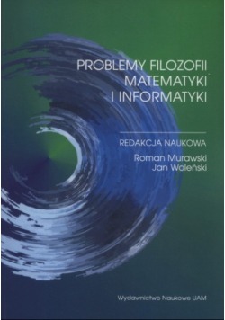 Problemy filozofii matematyki i informatyki