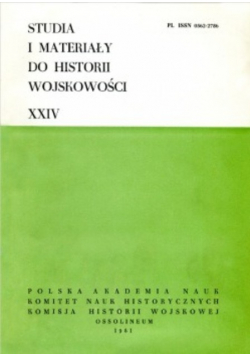 Studia i materiały do historii wojskowości Tom XXIV