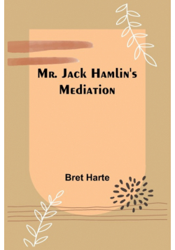 Mr. Jack Hamlin's Mediation