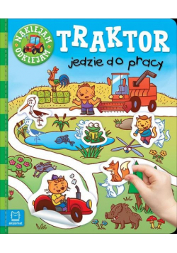 Naklejam odklejam Traktor jedzie do pracy