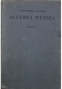 Algebra wyższa Cześć III