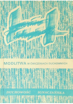 Modlitwa w ćwiczeniach duchownych