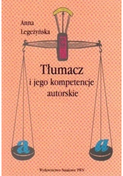 Tłumacz i jego kompetencje autorskie