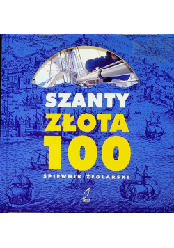 Szanty Złota 100