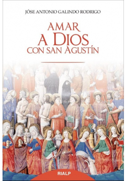 Amar a Dios con san Agustín