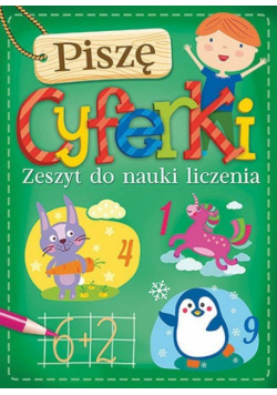 Piszę cyferki Zeszyt do nauki liczenia