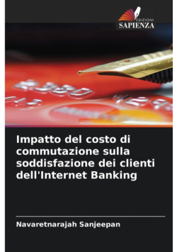 Impatto del costo di commutazione sulla soddisfazione dei clienti dell'Internet Banking