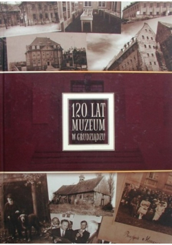 120 lat muzeum w Grudziądzu