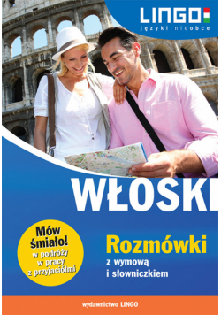 Włoski. Rozmówki z wymową i słowniczkiem