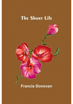 The Short Life