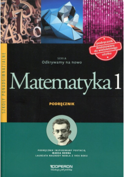 Odkrywamy na nowo Matematyka 1 Podręcznik Zakres podstawowy