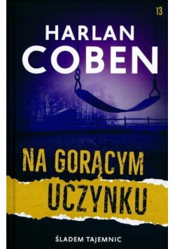 Śladem tajemnic Tom 13  Na Gorącym Uczynku