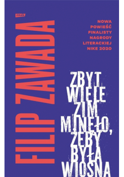 Zbyt wiele zim minęło, żeby była wiosna
