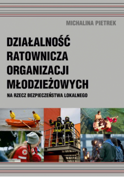 Działalność ratownicza organizacji młodzieżowych na rzecz bezpieczeństwa lokalnego