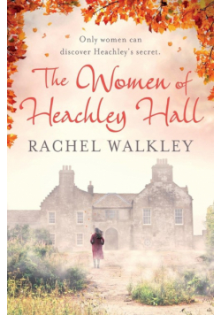 The Women of Heachley Hall