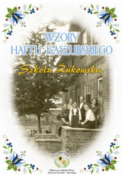 Wzory haftu Kaszubskiego Szkoła Żukowska