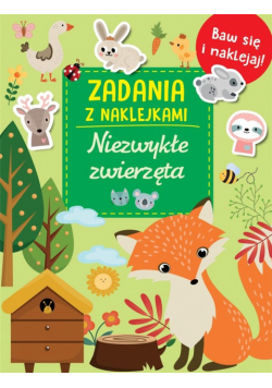Zadania z naklejkami. Niezwykłe zwierzęta