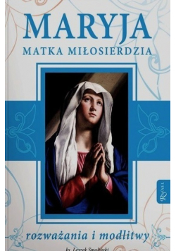 Maryja Matka Miłosierdzia