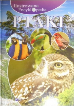 Ilustrowana encyklopedia Ptaki
