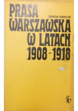 Prasa warszawska w latach 1908-1918