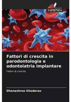 Fattori di crescita in parodontologia e odontoiatria implantare